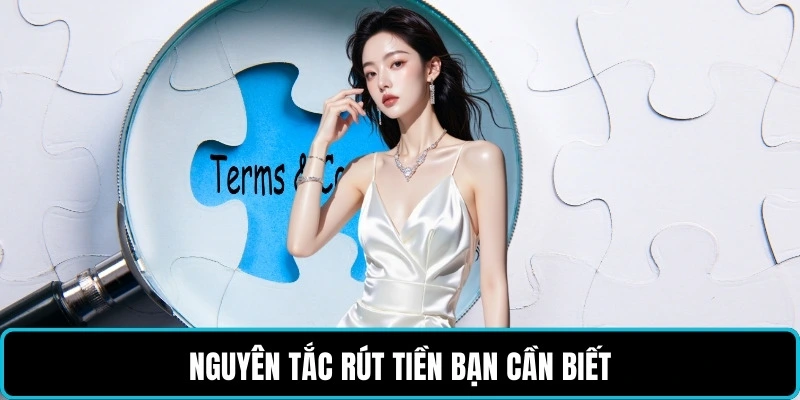 Nguyên tắc rút tiền bạn cần biết