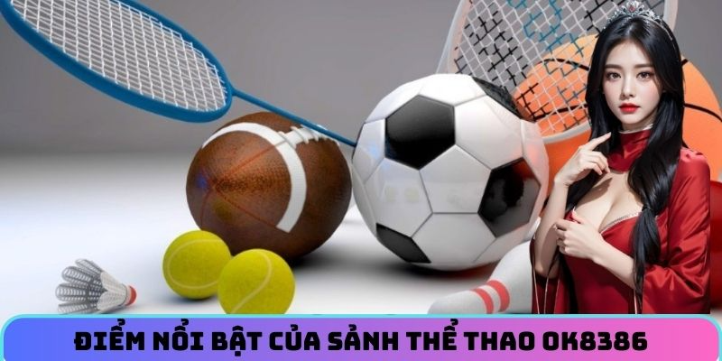 Điểm nổi bật của sảnh thể thao OK8386